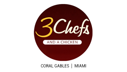 3 Chefs And A Chicken (Coral Gables)